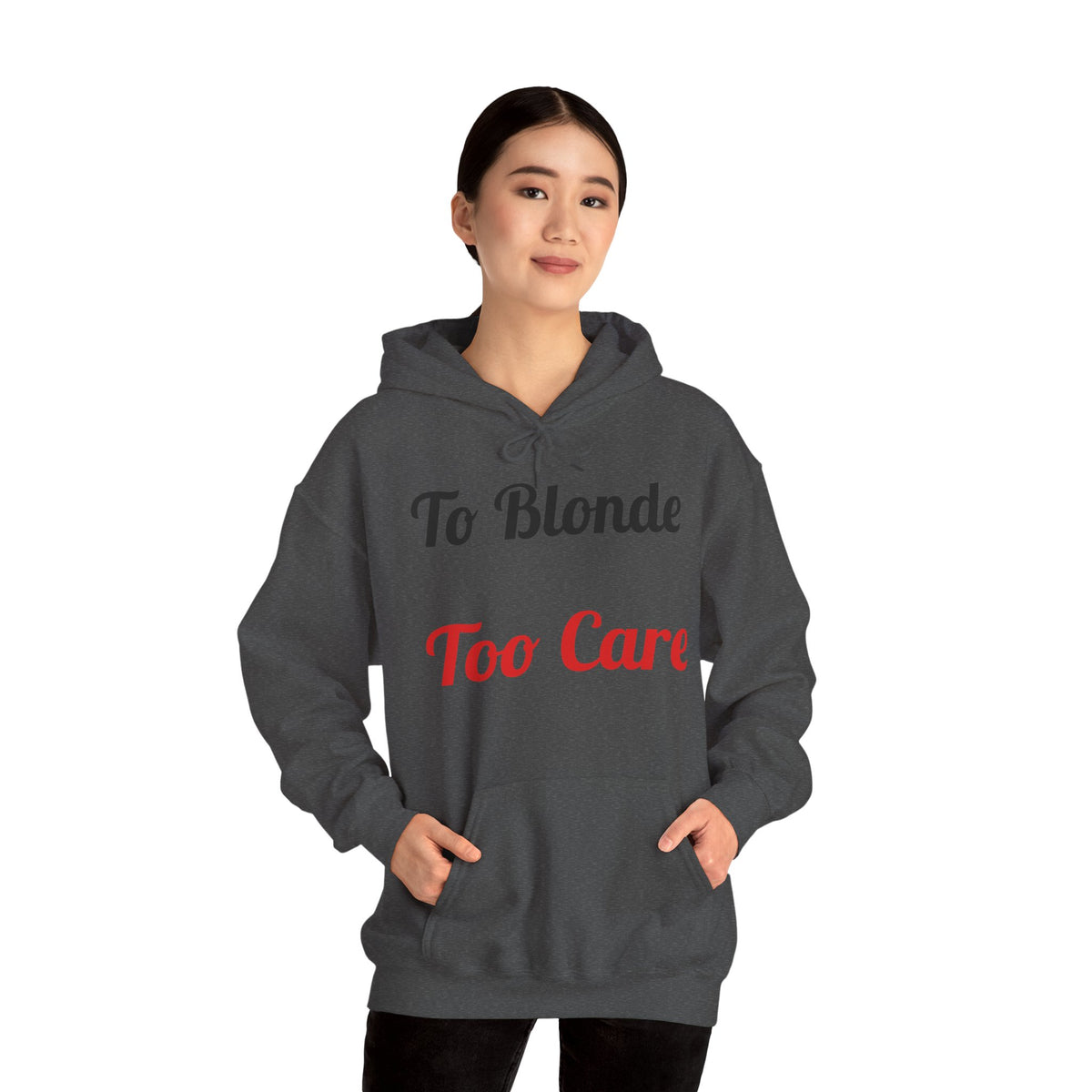 To Blonde Too Care Hoodie — Pullover