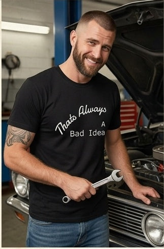 Bad Idea T-Shirt