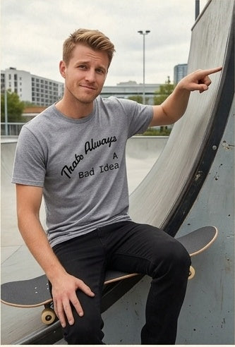 Bad Idea T-Shirt