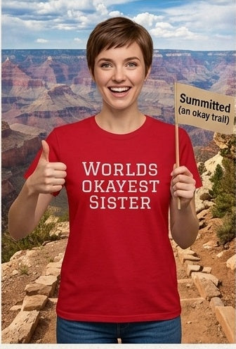 World’s Okayest Sister T-Shirt