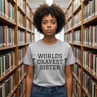 World’s Okayest Sister T-Shirt