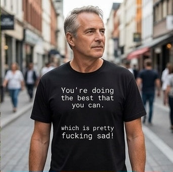 Pretty sad T-shirt