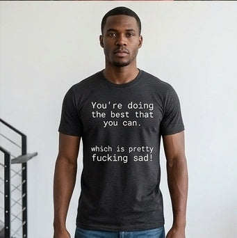 Pretty sad T-shirt