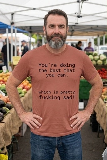 Pretty sad T-shirt