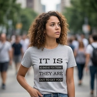 "Out to Get You" T‑Shirt