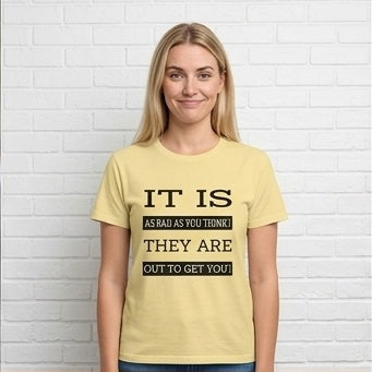 "Out to Get You" T‑Shirt