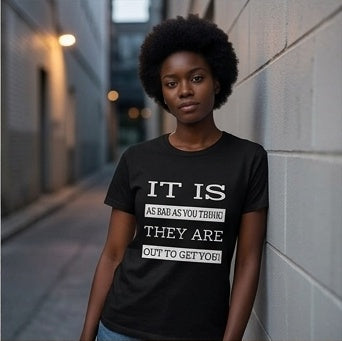 "Out to Get You" T‑Shirt