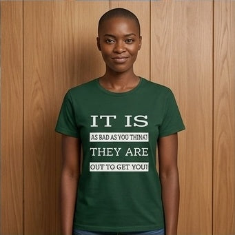 "Out to Get You" T‑Shirt