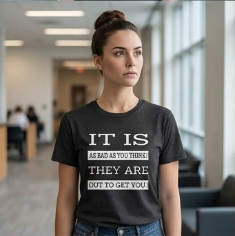 "Out to Get You" T‑Shirt