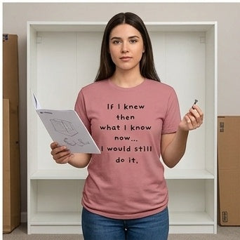 “I Would Still Do It” T-Shirt
