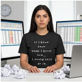 “I Would Still Do It” T-Shirt