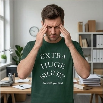 Extra Huge Sigh T‑Shirt