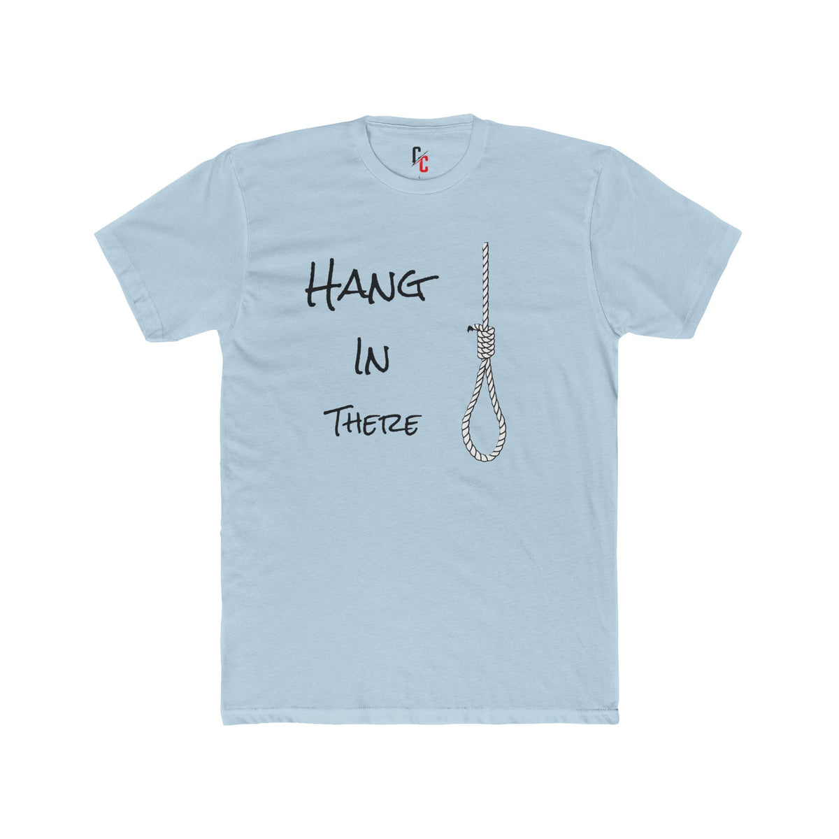 Hang In There T-Shirt