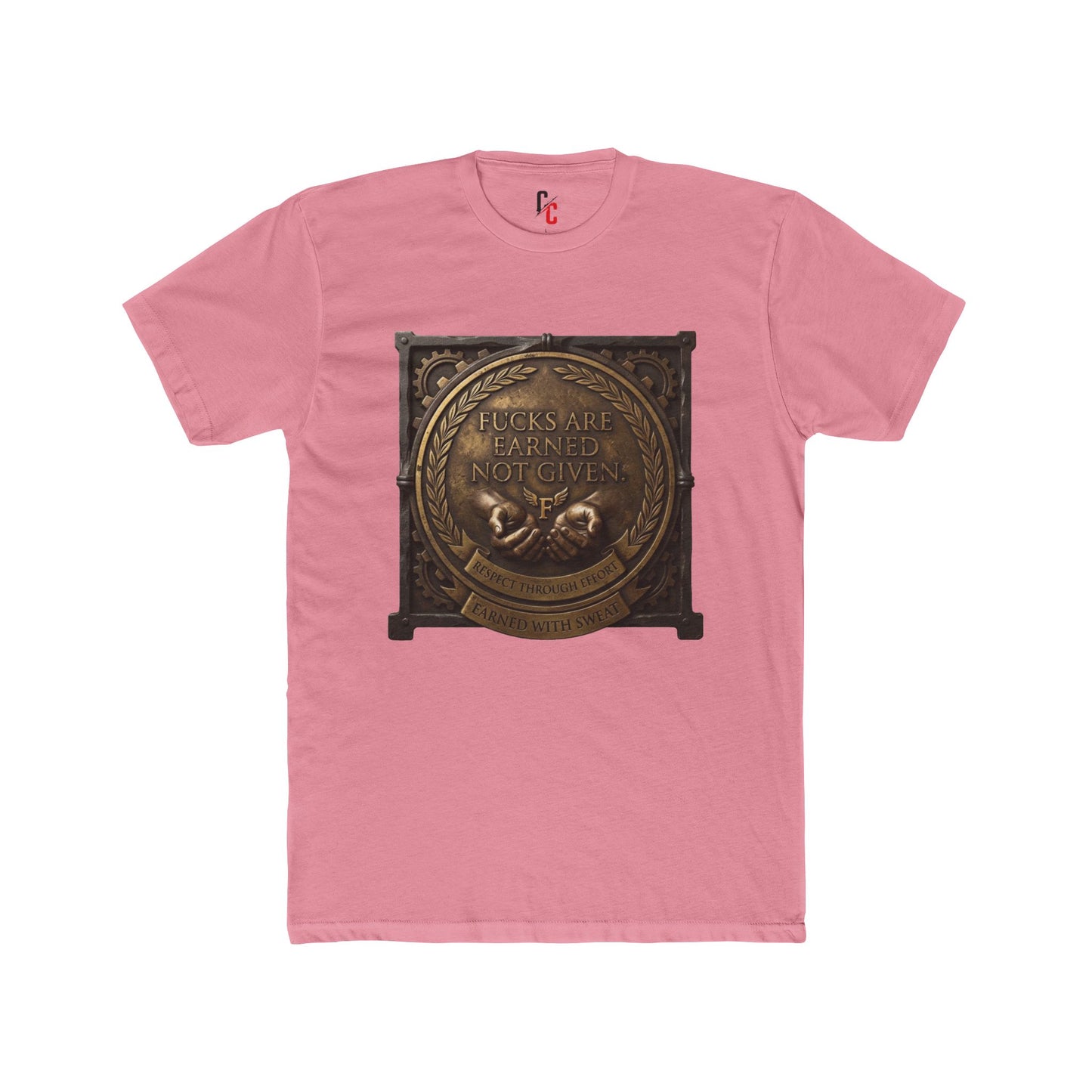 Earned not given T‑Shirt