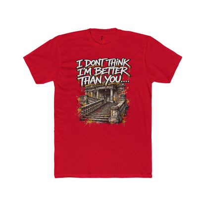 Better Than You… T-shirt