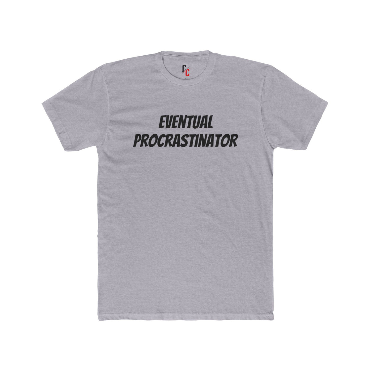 Eventual Procrastinator T-Shirt