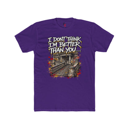 Better Than You… T-shirt