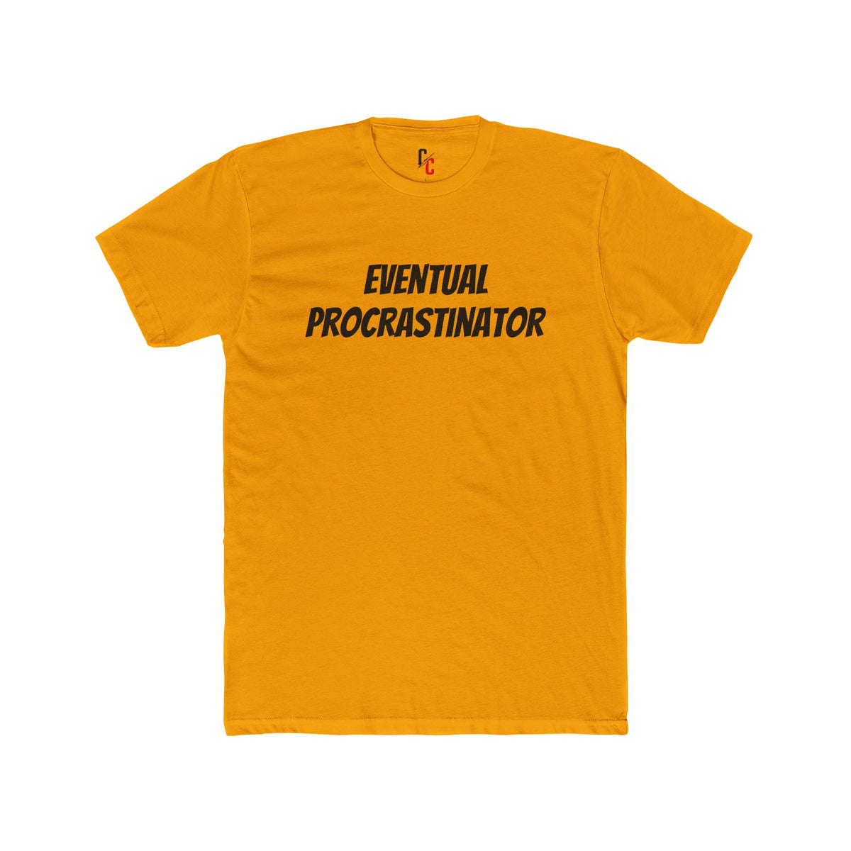 Eventual Procrastinator T-Shirt