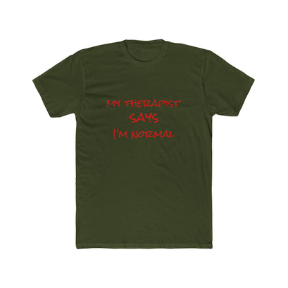 T‑Shirt — “My Therapist Says I’m Normal” Funny Mental Health Tee