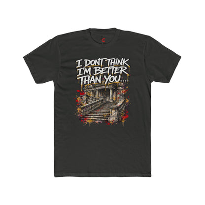 Better Than You… T-shirt