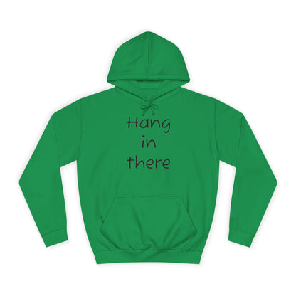Hoodie — "Hang In There" Minimal Graphic Hoodie