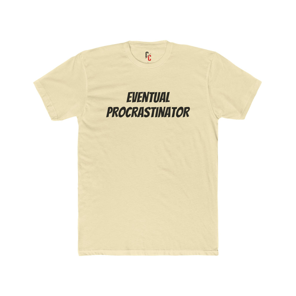 Eventual Procrastinator T-Shirt
