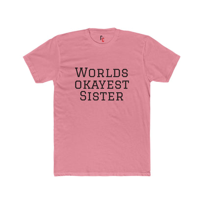World’s Okayest Sister T-Shirt