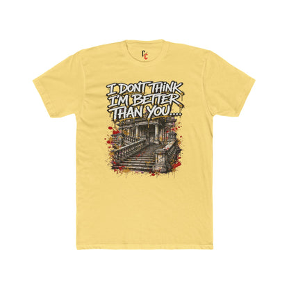 Better Than You… T-shirt