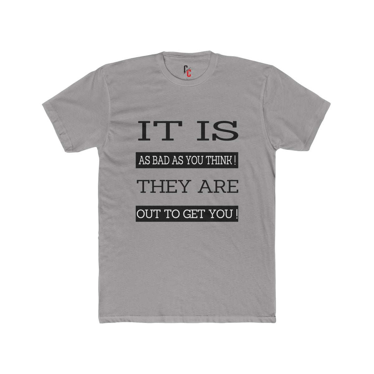 "Out to Get You" T‑Shirt
