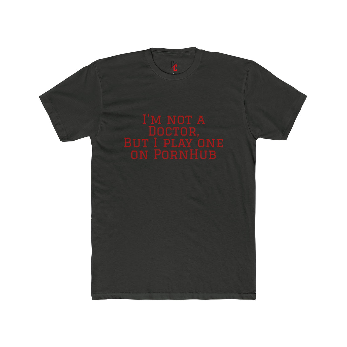 “Not a Doctor” T-Shirt