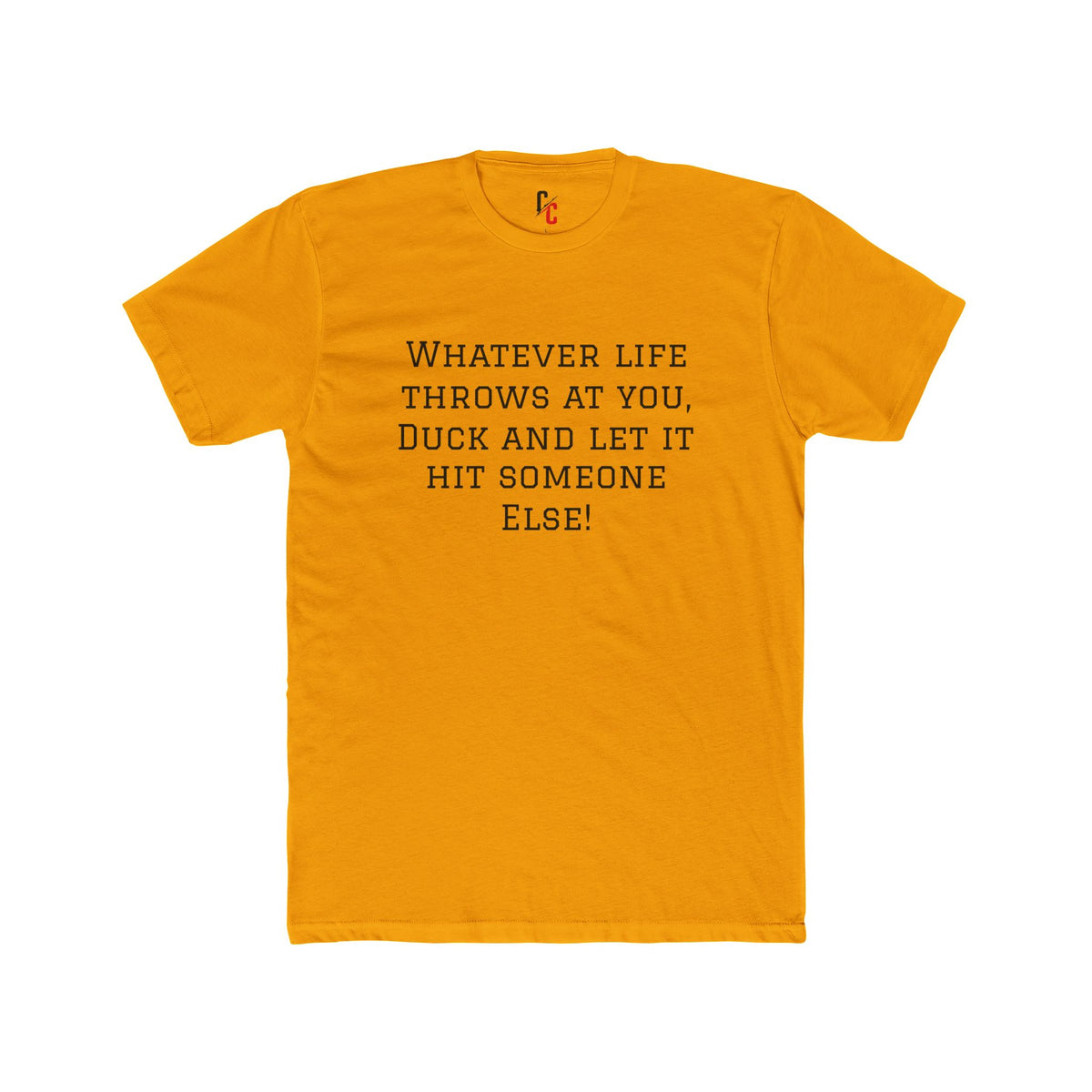 “Whatever Life Throws” T-Shirt