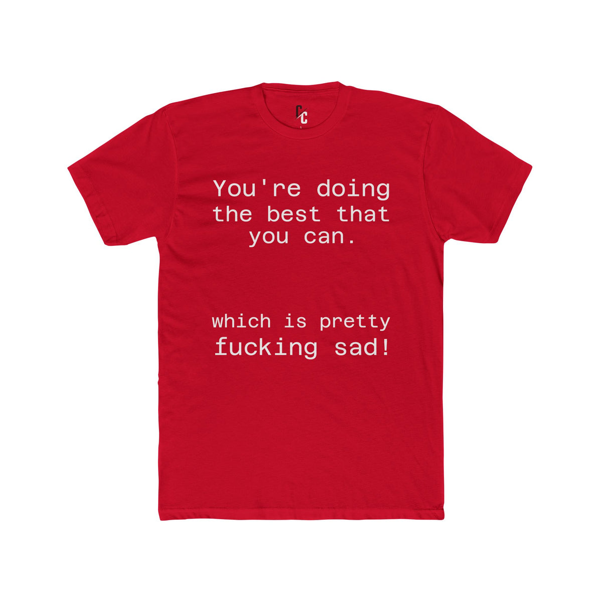 Pretty sad T-shirt