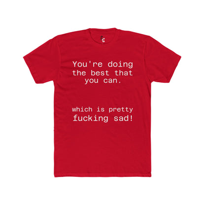 Pretty sad T-shirt