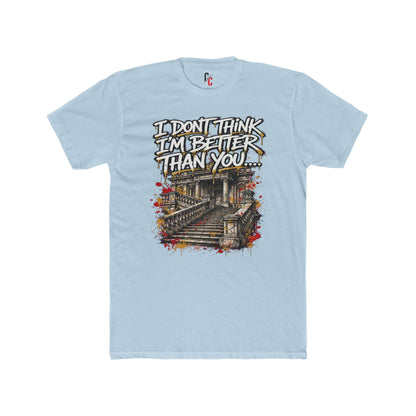 Better Than You… T-shirt