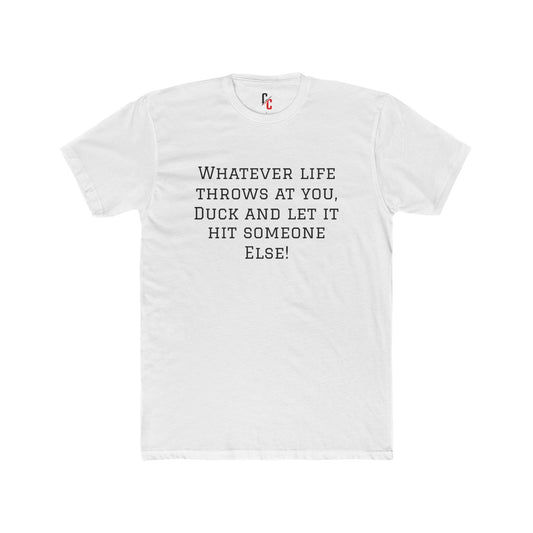 “Whatever Life Throws” T-Shirt