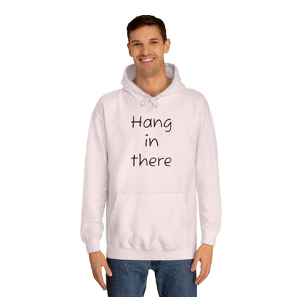 Hoodie — "Hang In There" Minimal Graphic Hoodie