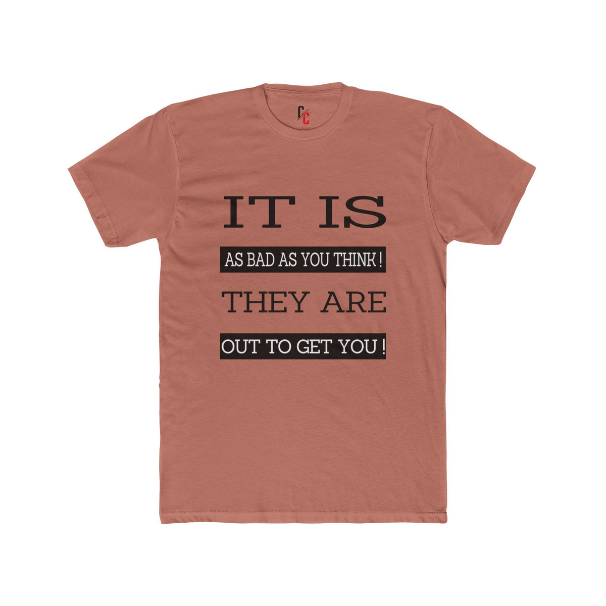 "Out to Get You" T‑Shirt