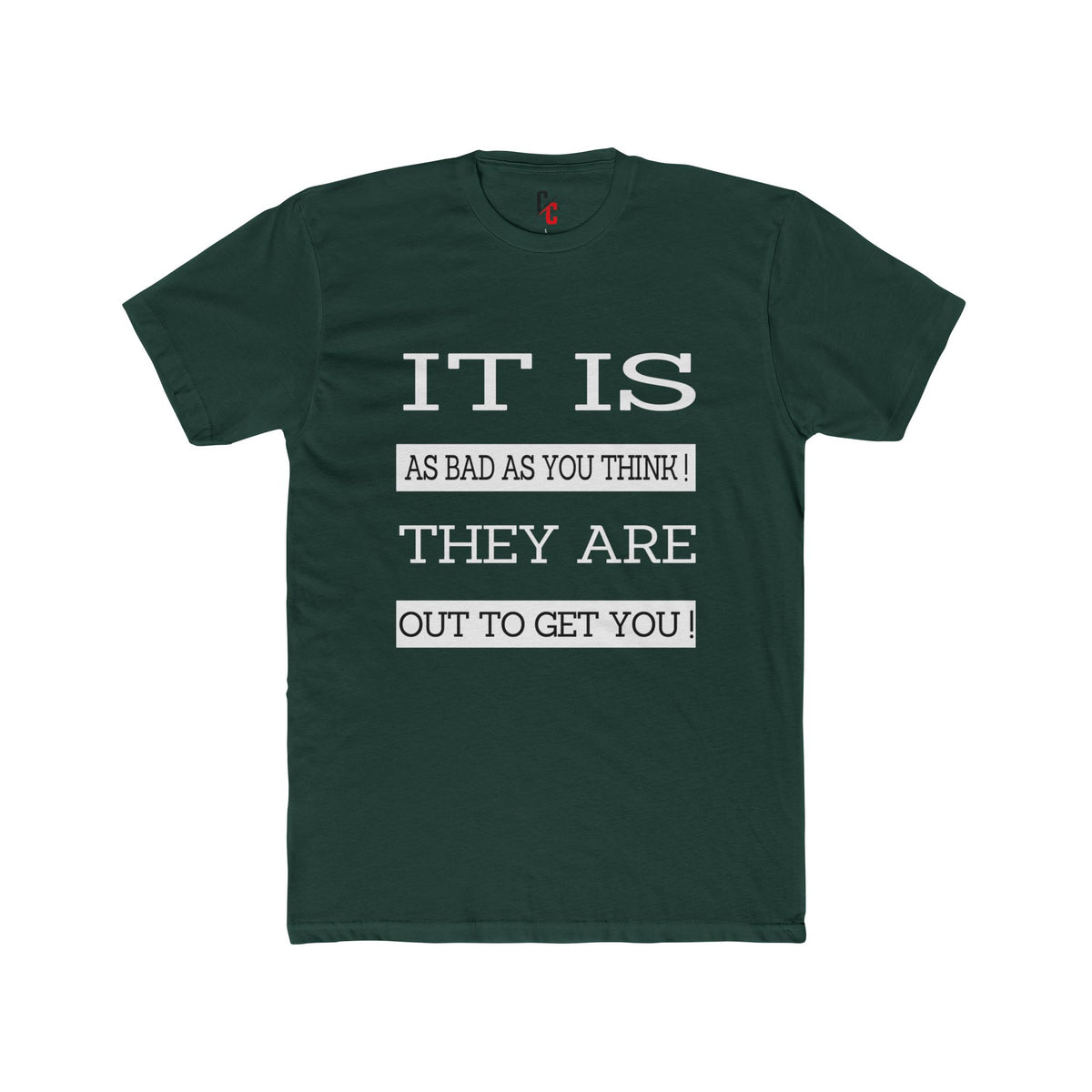 "Out to Get You" T‑Shirt