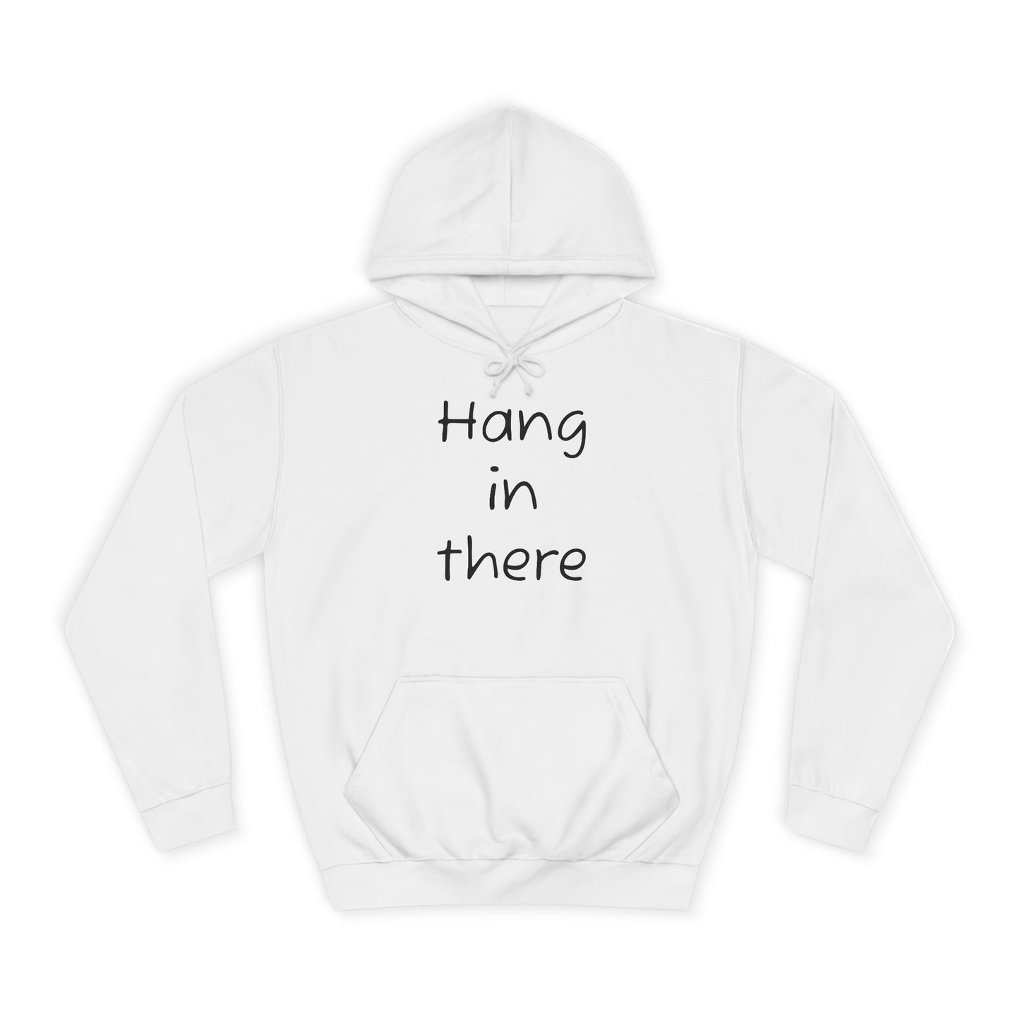 Hoodie — "Hang In There" Minimal Graphic Hoodie