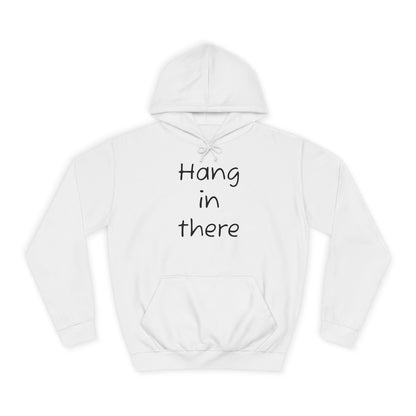Hoodie — "Hang In There" Minimal Graphic Hoodie