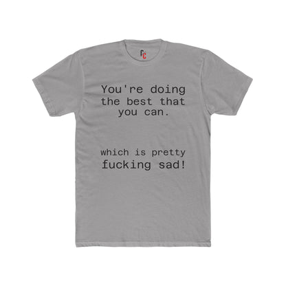 Pretty sad T-shirt