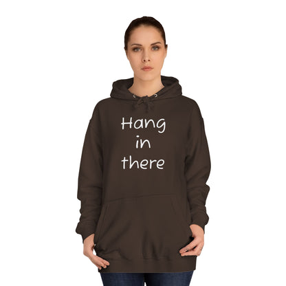 Hoodie — "Hang In There" Minimal Graphic Hoodie