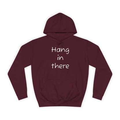 Hoodie — "Hang In There" Minimal Graphic Hoodie