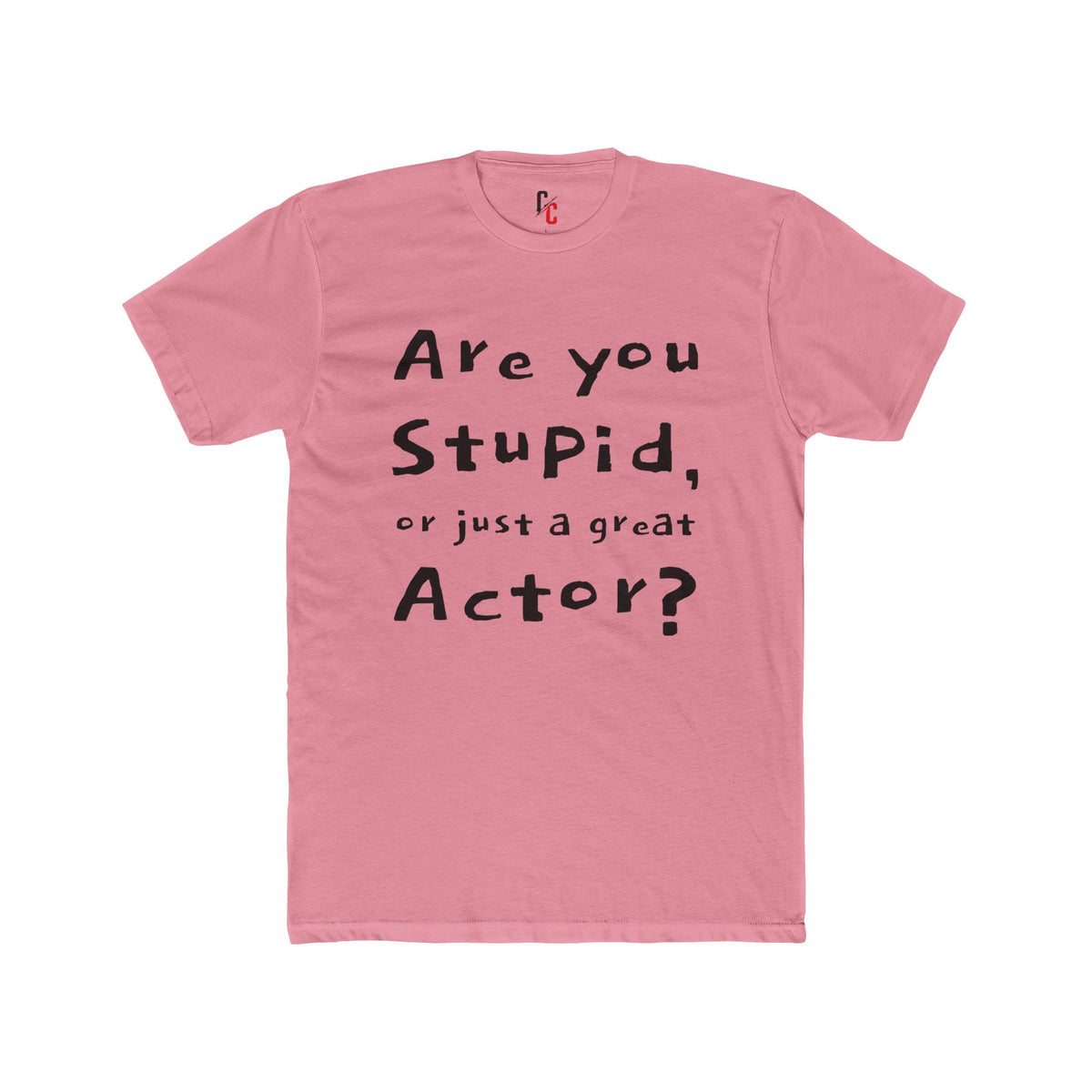 Are You an Actor? T‑Shirt