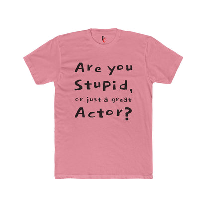 Are You an Actor? T‑Shirt