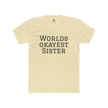 World’s Okayest Sister T-Shirt