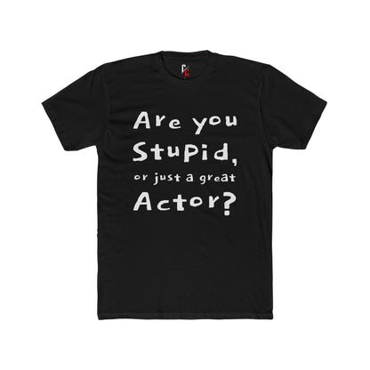 Are You an Actor? T‑Shirt
