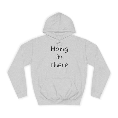 Hoodie — "Hang In There" Minimal Graphic Hoodie