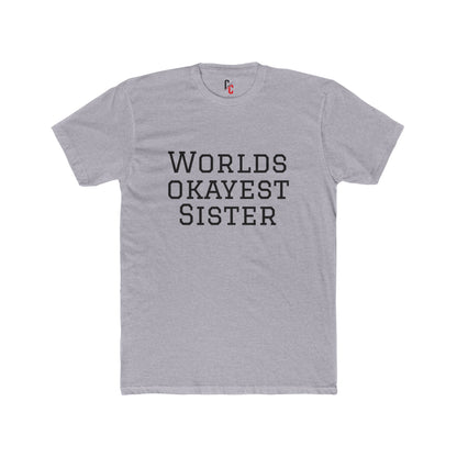 World’s Okayest Sister T-Shirt