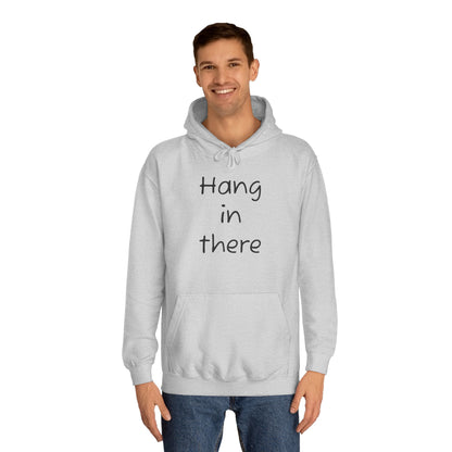 Hoodie — "Hang In There" Minimal Graphic Hoodie
